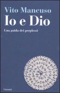 Io e Dio - Una guida dei perplessi