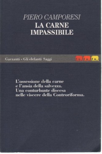 La carne impassibile - Salvezza e salute fra Medioevo e Controriforma