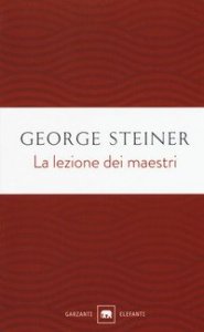 La lezione dei maestri. Charles Eliot Norton Lectures 2001-2002