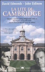La lite di Cambridge - Quando (e perch&eacute;) Ludwig Wittgenstein minacci&ograve; Karl Popper con un attizzatoio (mentre Bertrand Russell faceva da arbitro)