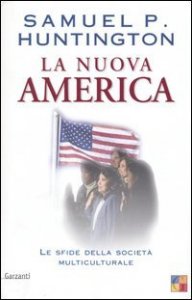 La nuova America - Le sfide della societ&agrave; multiculturale
