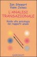 L'analisi transazionale - Guida alla psicologia dei rapporti umani