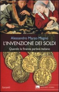 L'invenzione dei soldi. Quando la finanza parlava italiano