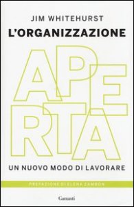 L'organizzazione aperta. Un nuovo modo di lavorare