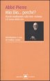 Mio Dio - .. Perch&eacute;? Piccole meditazioni sulla fede cristiana e il senso della vita