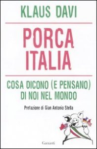 Porca Italia - Cosa dicono (e pensano) di noi nel mondo