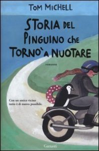 Storia del pinguino che torn&ograve; a nuotare
