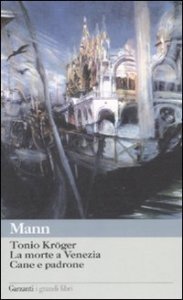 Tonio Kr&ouml;ger-La morte a Venezia-Cane e padrone