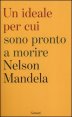 Un ideale per cui sono pronto a morire