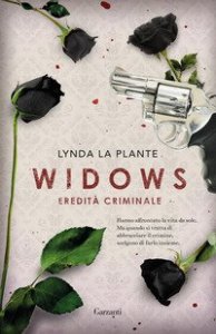 Widows. Eredit&agrave; criminale