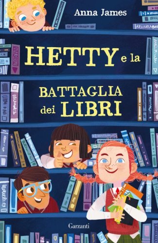 Hetty e la battaglia dei libri. Ediz. ad alta leggibilit&agrave;