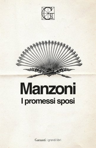 I promessi sposi. Ediz. Integrale Garzanti