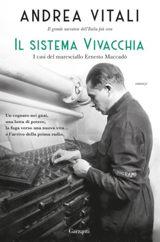 Il sistema Vivacchia. I casi del maresciallo Ernesto Maccad&ograve;