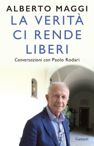 La verit&agrave; ci rende liberi. Conversazioni con Paolo Rodari