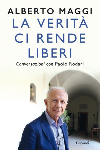 La verit&agrave; ci rende liberi. Conversazioni con Paolo Rodari