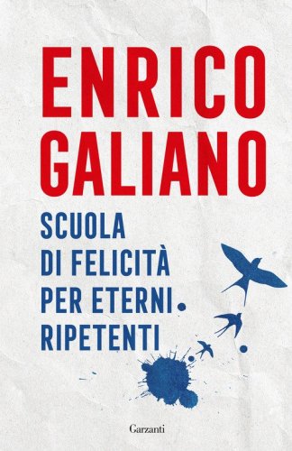 Scuola di felicit&agrave; per eterni ripetenti