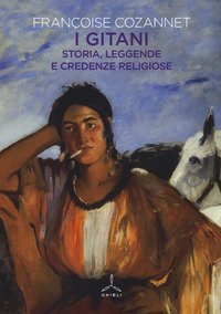 I gitani. Storia, leggende e credenze religiose