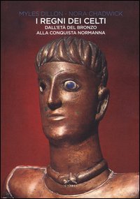 I regni dei Celti. Dall'et&agrave; del bronzo alla conquista normanna