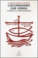 L'ecumenismo che verr&agrave;. La Russia e la Chiesa universale
