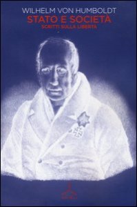 Stato e societ&agrave;. Scritti sulla libert&agrave;
