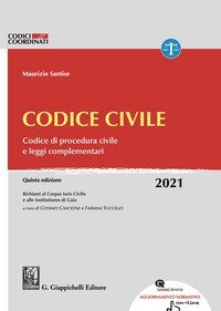 Codice civile. Codice di procedura civile e leggi complementari