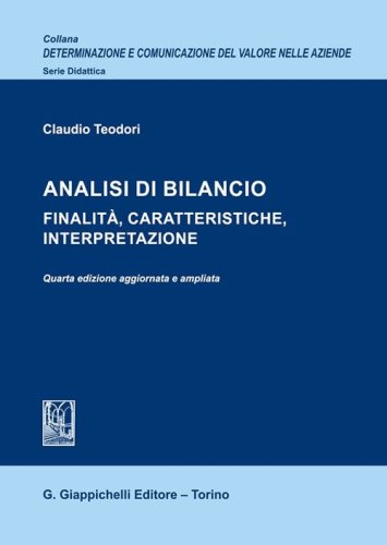 Analisi di bilancio. Finalit&agrave;, caratteristiche, interpretazione