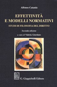 Effettivit&agrave; e modelli normativi. Studi di filosofia del diritto