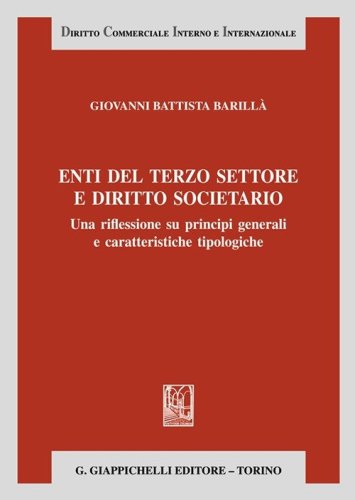 Enti del terzo settore e diritto societario. Una riflessione su principi generali e caratteristiche tipologiche