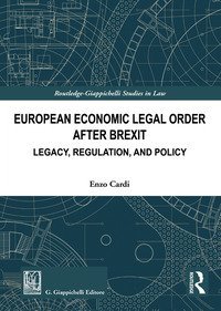 European economic legal order after Brexit. Legacy, regulation, and policy