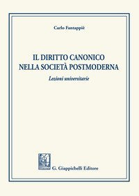 Il diritto canonico nella societ&agrave; postmoderna