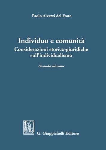 Individuo e comunit&agrave;. Considerazioni storico-giuridiche sull'individualismo