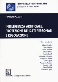 Intelligenza artificiale, protezione dei dati personali e regolazione