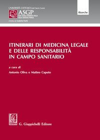 Itinerari di medicina legale e delle responsabilit&agrave; in campo sanitario