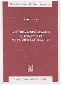 La deliberazione negativa dell'assemblea nella societ&agrave; per azioni