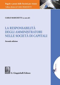 La responsabilit&agrave; degli amministratori nelle societ&agrave; di capitali