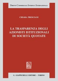 La trasparenza degli azionisti istituzionali di societ&agrave; quotate