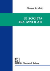 Le societ&agrave; tra avvocati