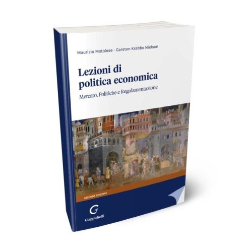 Lezioni di politica economica. Mercato, politiche e regolamentazione
