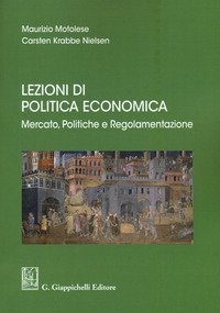 Lezioni di politica economica. Mercato, politiche e regolamentazione