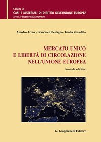 Mercato unico e libert&agrave; di circolazione nell'Unione Europea