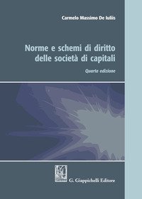Norme e schemi di diritto delle societ&agrave; di capitali