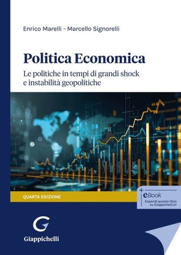 Politica economica. Le politiche in tempi di grandi shock e instabilit&agrave; geopolitiche