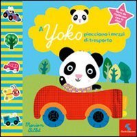 A Yoko piacciono i mezzi di trasporto