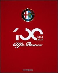 Alfa Romeo. The Official Book. Centenary Edition