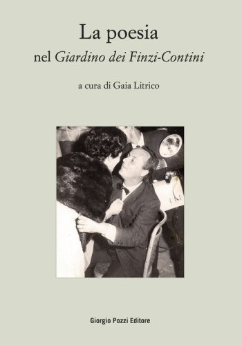 La poesia nel &laquo;Giardino dei Finzi-Contini&raquo;
