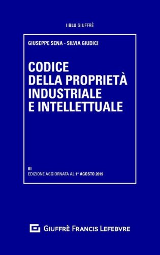 Codice della propriet&agrave; industriale e intellettuale