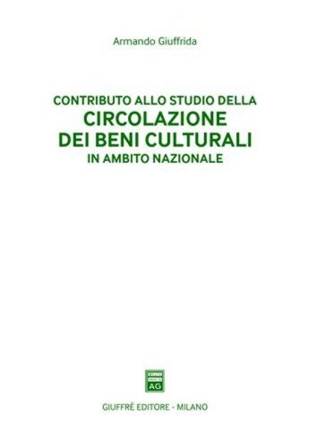 Contributo allo studio della circolazione dei beni culturali in ambito nazionale