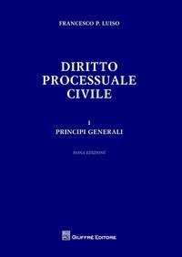 Diritto processuale civile. Vol. 1: Principi generali - Principi generali