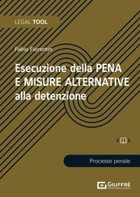 Esecuzione della pena e misure alternative alla detenzione