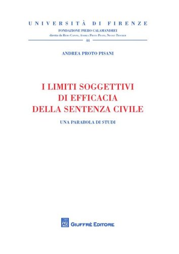 I limiti soggettivi di efficacia della sentenza civile. Una parabola di studi